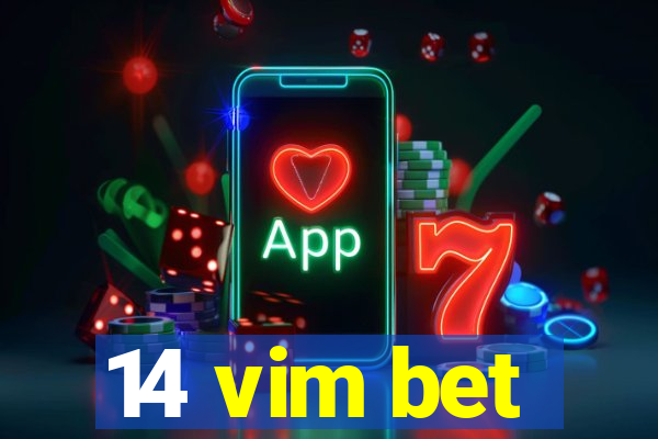 14 vim bet